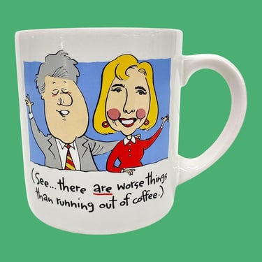 Vintage Political Mug Retro 1990s Contemporary + Bill and Hillary Clinton + There Are Worse Things Than Running Out of Coffee + Republican 