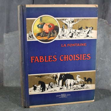 Fables Choisies by Jean de La Fontaine | Circa Late 1800s/Early 1900s Children's Fables | IN FRENCH | Gorgeous, Full-Page Illustrations 