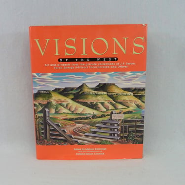 Visions of the West (1999) - Art & Artifacts from private collections - Paintings Textiles Spurs Firearms Photos - Vintage Art History Book 