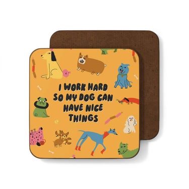 Work Hard Dog Coaster