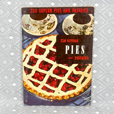 250 Superb Pies and Pastries (1950) by Culinary Arts Institute - Small Booklet Mid Century MCM Recipes - Vintage Baking Desserts Cook Book 