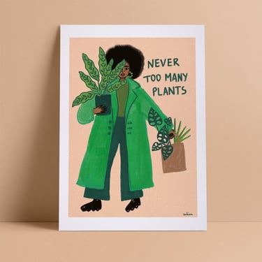 Print | Never Too Many Plants