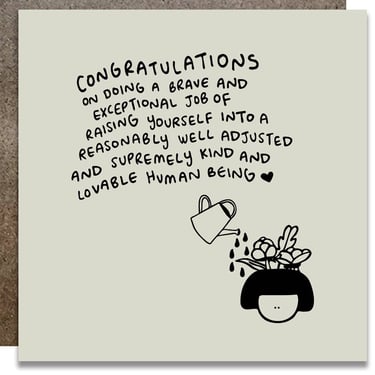 Congratulations On Raising Yourself Card