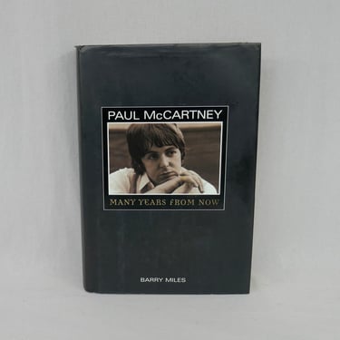 Paul McCartney, Many Years From Now (1997) by Barry Miles - First Edition, First Printing - Vintage 1990s Beatles Biography 