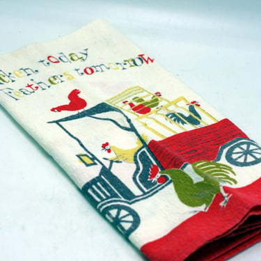 Vintage Kitchen Towel with Chicken Today Feathers Tomorrow Graphic 