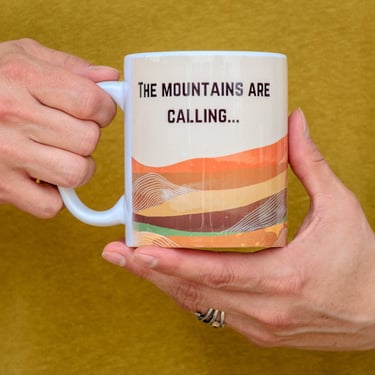 The travel Mug | Coffee Cup | Hand printed original artwork mugs | The Mountains are Calling... 