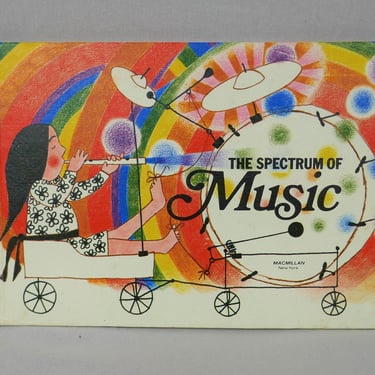 The Spectrum of Music (1974) - Vintage Children's School Book - Lots of Colorful Illustrations 