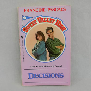 Sweet Valley High #46: Decisions (1988) by Francine Pascal - Vintage Teen Fiction Book 