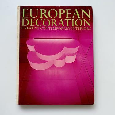 EUROPEAN DECORATION: CREATIVE CONTEMPORARY INTERIORS, BERNIER, 1969