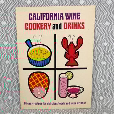 California Wine Cookery and Drinks (1967) by the Wine Advisory Board - Pamphlet - Vintage Advertising Recipe Booklet 