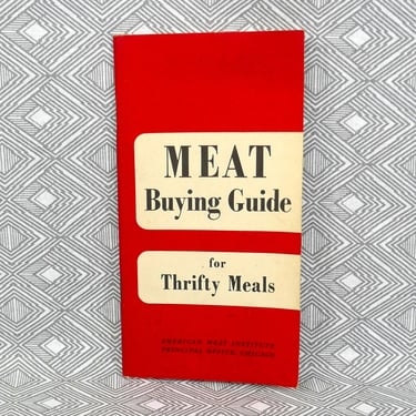 Meat Buying Guide for Thrifty Meals (1942) - 1940s Small Advertising Pamphlet - American Meat Institute 