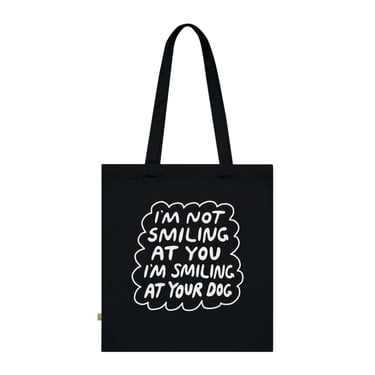 I'm Smiling at Your Dog Organic Cotton Tote Bag - Simple Black 