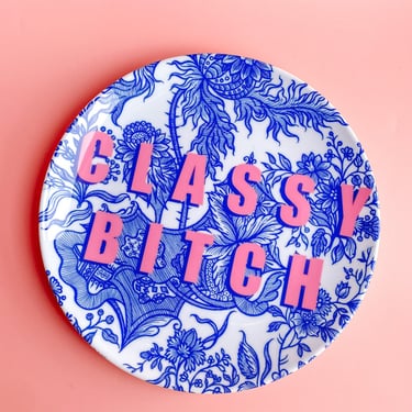 Classy Bitch Decorative Plate