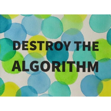 Algorithm Series 113: Destroy The Algorithm 