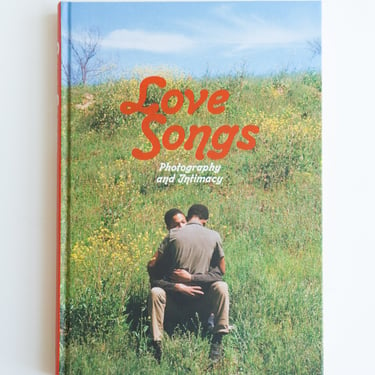 Love Songs: Photography and Intimacy