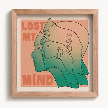 Lost My Mind | Print