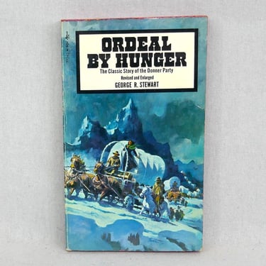 Ordeal by Hunger (1971) by George R. Stewart - the classic story of the Donner party - Vintage US History Book 