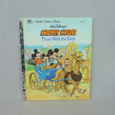 Mickey Mouse Those Were the Days (1988) by Mary Carey and Mones - Walt Disney Little Golden Book 