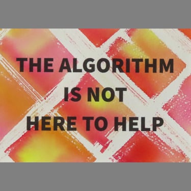 Algorithm Series 39: The Algorithm Is Not Here To Help 