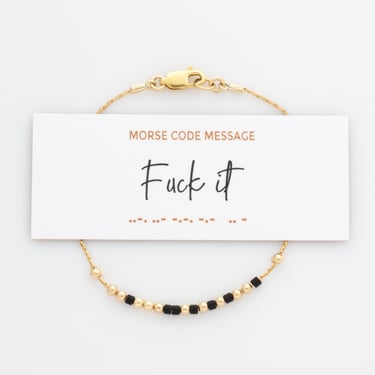 Fuck It Morse Code Bracelet in 14K Gold filled or Sterling Silver, Bracelet for Support and Encouragement, Profanity Jewelry 