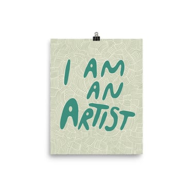 I Am An Artist Print - Green | Creative Wall Art | Text Art Poster | 8