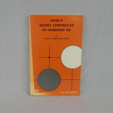 Kato's Secret Chronicles of Handicap Go (1975) by Toshiro Kageyama - Vintage Go Game Book - The Ishi Press 