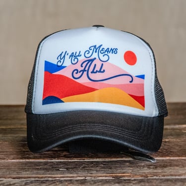 Ready to Ship | Trucker Hat | Hand Printed | Y'all Means All 