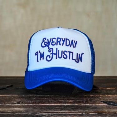 Ready to Ship | Trucker Hat | Hand Printed | Everyday I'm Hustlin | Blue Hat 