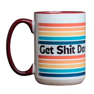 The LARGE Coffee Cup | Hand printed original artwork mugs | Get Shit Done 