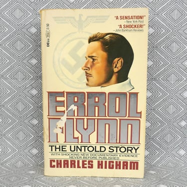 Errol Flynn: The Untold Story (1981) by Charles Higham - Vintage Hollywood Star Biography - Dell paperback edition 