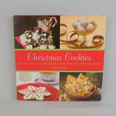 Christmas Cookies (2008) by Lisa Zwirn - 50 Recipes to Treasure for the Holidays - Baking Cookbook Cook Book 