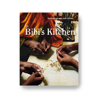 In Bibi's Kitchen by Hawa Hassan with Julia Turshen