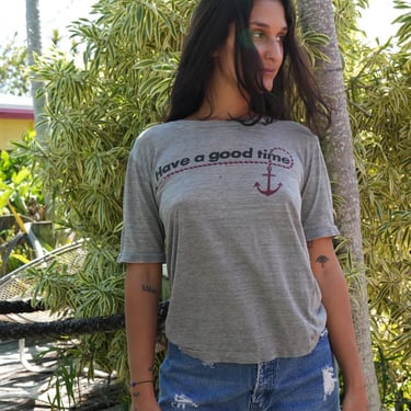 1970's Tshirt / Have a Good Time Sailor top / Super thin and soft T Shirt Tee / 70's Gray tshirt / Unisex / Gender Neutral / Anchor 