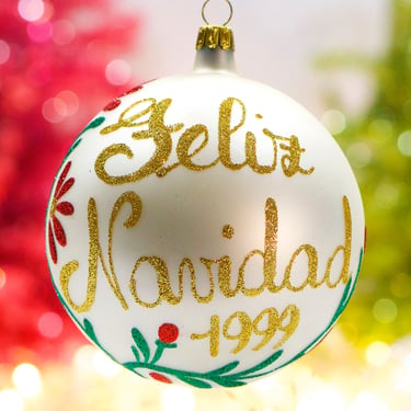 VINTAGE: 1999 - Italian Feliz Navidad Glass Ornament - Blown Glass Ornament - Mercury Ornament - Made in Italy - SKU 00033463 