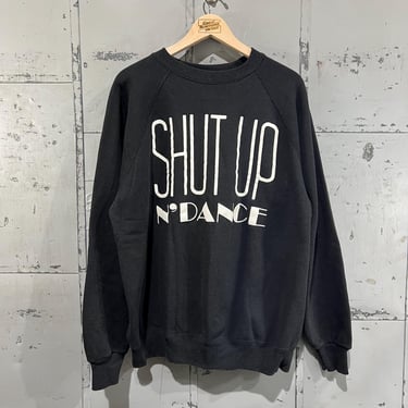 XL 80’s Shut up and dance Crewneck sweatshirt black Raglan Black sweatshirt 