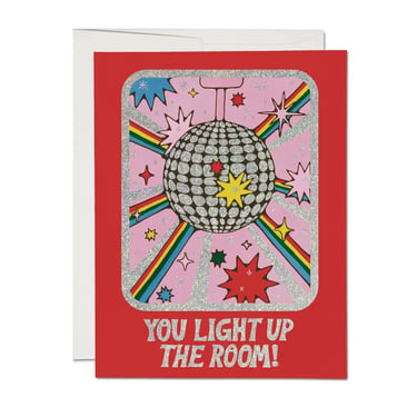 You Light Up The Room!