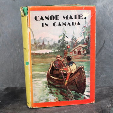 Canoe Mates in Canada by St. George Rathbone | Afloat on the Sashkatchewan | Antique Children's Novel, circa 1910 | Bixley Shop 