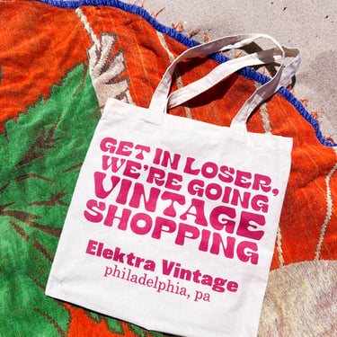 Get In Loser, We're Going Vintage Shopping Tote Bag