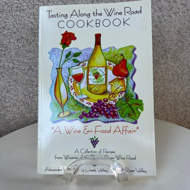 Vintage 1999 paperback Tasting Along the Wine Road Cookbook California Wine Valley 