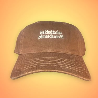 Be Kind to the Planet Dad Hat - Brown
