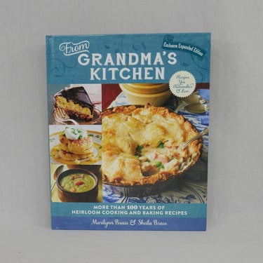 From Grandma's Kitchen (2006) by Marilyn & Sheila Brass - Expanded 2014 Edition - Classic Heirloom Recipes Cookbook 