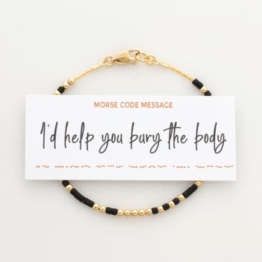 I'd Help You Bury The Body Morse Code Bracelet, Hidden Message Bracelet for Best Friend, Sister, Daughter, LEILA Jewelry Shop 