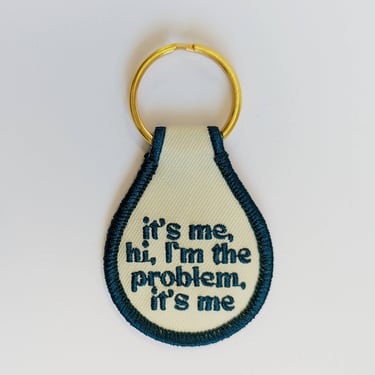 It's Me, Hi, I'm the Problem Embroidered Key Tag