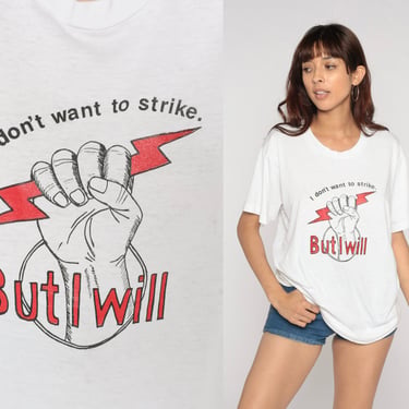 Labor Union Shirt 80s 90s I Don't Want to Strike, But I Will Graphic TShirt Vintage Screen Stars T Shirt Single Stitch Slogan Worker Large 