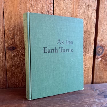 As The Earth Turns — Gladys Hasty Carroll — Farm Book — As the Earth Turns Vintage Book — Large Edition As The Earth Turns — Vintage Book 