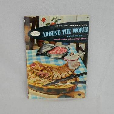 Good Housekeeping's Around the World Cook Book (1958) - Small Pamphlet - Mid Century MCM Recipes Illustrations - Vintage Cook Book Cookbook 