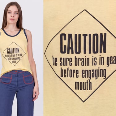 70s "Caution - Be Sure Brain Is In Gear Before Engaging Mouth" Tank - Men's Small, Women's Medium | Vintage Funny Graphic Ringer Muscle Tee 