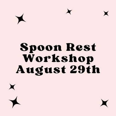 Pottery Spoon Rest Workshop August 29th