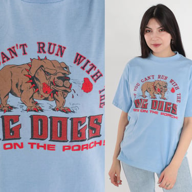 Guard Dog Shirt 80s Bulldog T-Shirt If You Can't Run With The Big Dogs Stay On The Porch Graphic Tee Single Stitch Blue Vintage 1980s Medium 