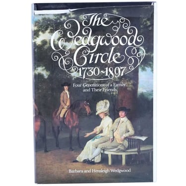 Signed Vintage Book: The Wedgwood Circle, 1730-1897 by Barbara and Hensleigh Cecil Wedgwood 